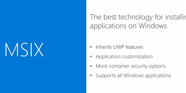 Win10全新可执行格式上线：MSIX封包工具开放使用