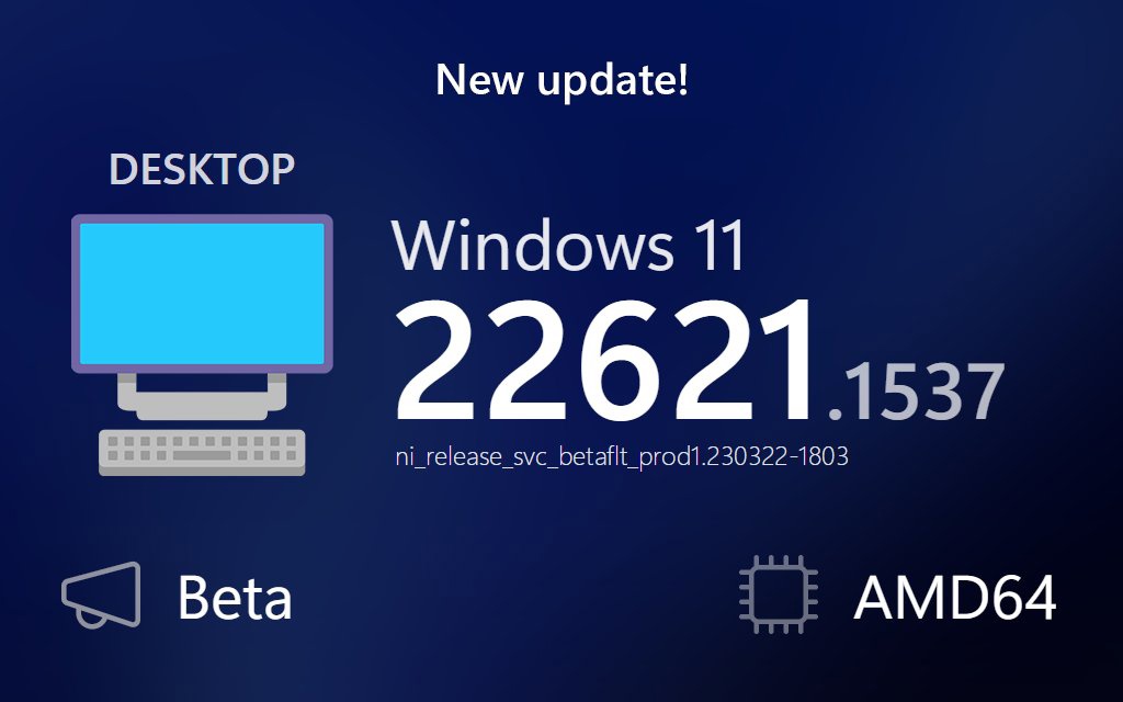 微软Win 11 Build 22621.1537/22624.1537 (KB5022910)内部预览版更新推送 ！